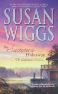 The Summer Hideaway di Susan Wiggs edito da Mira Books