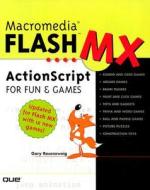 Macromedia Flash Mx Actionscript For Fun And Games di Gary Rosenzweig edito da Pearson Education (us)