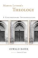 Martin Luther's Theology di Oswald Bayer edito da Wm. B. Eerdmans Publishing Company
