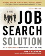 The Job Search Solution: The Ultimate System for Finding a Great Job Now! di Tony Beshara edito da McGraw-Hill Education