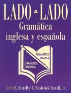 Lado a Lado Gramatica Ingles di Edith R. Farrell, C. Frederick Farrell edito da MCGRAW HILL BOOK CO