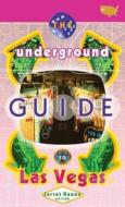 The Underground Guide To Las Vegas edito da Manic D Press,u.s.
