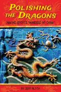 Polishing The Dragons di Jeff Blyth edito da Bamboo Forest Publishing