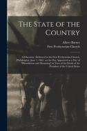 THE STATE OF THE COUNTRY : A DISCOURSE, di ALBERT 1798- BARNES edito da LIGHTNING SOURCE UK LTD