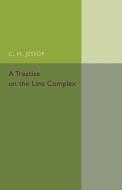 A Treatise on the Line Complex di C. M. Jessop edito da Cambridge University Press