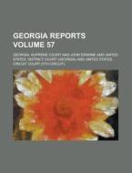 Georgia Reports Volume 57 di Georgia Supreme Court edito da Rarebooksclub.com