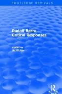 Rudolf Bahro Critical Responses edito da Taylor & Francis Ltd