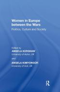 Women In Europe Between The Wars di Angela Kimyongur edito da Taylor & Francis Ltd