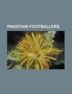 Pakistani Footballers: Zesh Rehman, Adna di Books Llc edito da Books LLC, Wiki Series