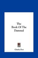 The Book of the Damned di Charles Fort edito da Kessinger Publishing