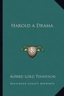 Harold a Drama di Alfred Tennyson edito da Kessinger Publishing