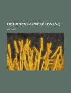 Oeuvres Completes (87 ) di United States Congress Joint, Voltaire edito da Rarebooksclub.com