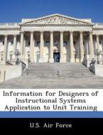 Information For Designers Of Instructional Systems Application To Unit Training edito da Bibliogov