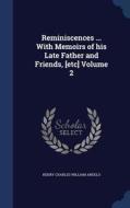 Reminiscences ... With Memoirs Of His Late Father And Friends, [etc]; Volume 2 di Henry Charles William Angelo edito da Sagwan Press