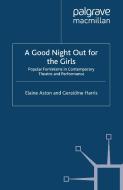 A Good Night Out for the Girls di E. Aston, G. Harris edito da Palgrave Macmillan