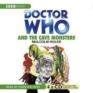 "doctor Who" And The Cave Monsters di Malcolm Hulke edito da Audiogo Limited