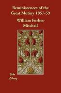 Reminiscences of the Great Mutiny 1857-59 di William Forbes-Mitchell edito da ECHO LIB