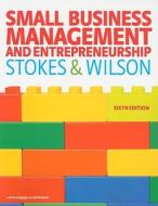 Small Business Management And Entrepreneurship di David Stokes, Nicholas Wilson edito da Cengage Learning Emea