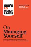 HBR's 10 Must Reads on Managing Yourself di Peter F. Drucker, Clayton M. Christensen, Daniel Goleman edito da Ingram Publisher Services