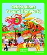 Celebrations Around the World di Helen Gregory edito da CAPSTONE PR