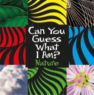 Can You Guess What I Am?: Nature di J.P. Percy edito da Hachette Children's Group