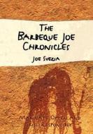 The Barbeque Joe Chronicles di Joe Svezia edito da Createspace