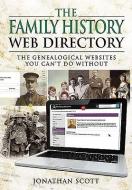 Family History Web Directory di Jonathan Scott edito da Pen & Sword Books Ltd