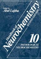 Pathological Neurochemistry di Abel Lajtha edito da Springer US