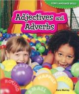 Adjectives and Adverbs di Kara Murray edito da PowerKids Press
