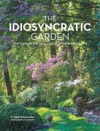 The Idiosyncratic Garden di H. Ralph Schumacher edito da Archway Publishing