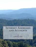 Internet Addresses and Accounts di Coulter, Catherine Coulter edito da Createspace