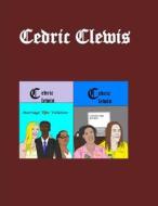 Cedric Clewis di Cedric Clewis edito da Createspace