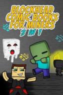 Blockhead Comic Books for Miners: 3 in 1 di Jamison Donovan edito da Createspace