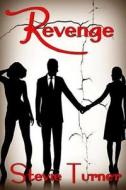 Revenge di Stevie Turner edito da Createspace