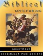 Biblical Mysteries di Anonymous edito da Createspace