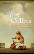 Aimless Love di Billy Collins edito da Pan Macmillan