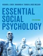 Essential Social Psychology di Richard J. Crisp, Rhiannon Turner, Rose Meleady edito da SAGE Publications Ltd