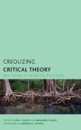 Creolizing Critical Theory edito da Rowman & Littlefield