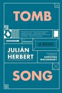Tomb Song di Julian Herbert edito da GRAY WOLF PR