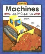 Machines/Las Maquinas di Mary Berendes edito da Child's World