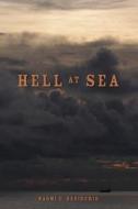 Hell At Sea di Naomi C Desiderio edito da Tate Publishing & Enterprises