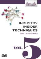 Threads Industry Insider Techniques, Vol. 5 di Louise Cutting edito da TAUNTON PR