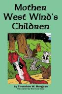 Mother West Wind's Children di Thornton W. Burgess edito da Flying Chipmunk Publishing