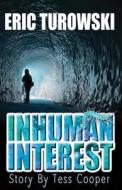 Inhuman Interest di Eric Turowski edito da Booktrope Editions
