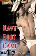 Navy Boot Camp di Dick Clinton edito da Blvnp Incorporated