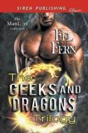 The Geeks and Dragons Trilogy [dark Obsession: Smoking Hot: Struck by Lightning] (Siren Publishing Classic Manlove) di Fel Fern edito da SIREN PUB