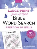 Peace of Mind Bible Word Search Freedom in Jesus di Linda Peters edito da GOOD BOOKS