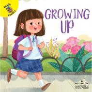 Growing Up di Abby Walters edito da READY READERS