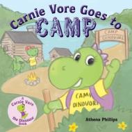 Carnie Vore goes to Camp di Athena Z. Phillips edito da LIGHTNING SOURCE INC