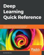 Deep Learning Quick Reference di Mike Bernico edito da PACKT PUB
